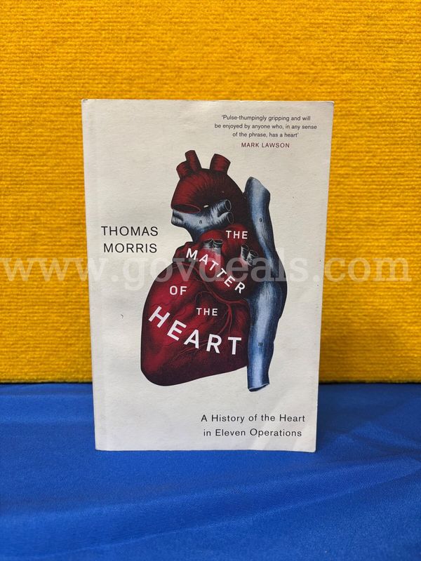 (1) The Matter of the Heart a History of the Heart in Eleven Operations Book
