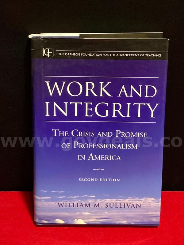 (1) Work and Integrity, Crisis and Promise of Professionalism in America Book