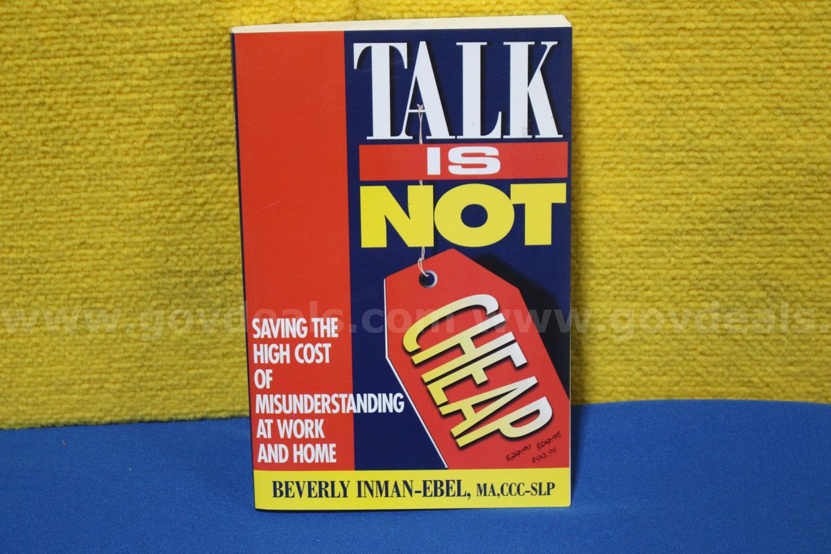 (1) Talk is Not Cheap - Saving the High Cost of Misunderstanding at Work and Home Book