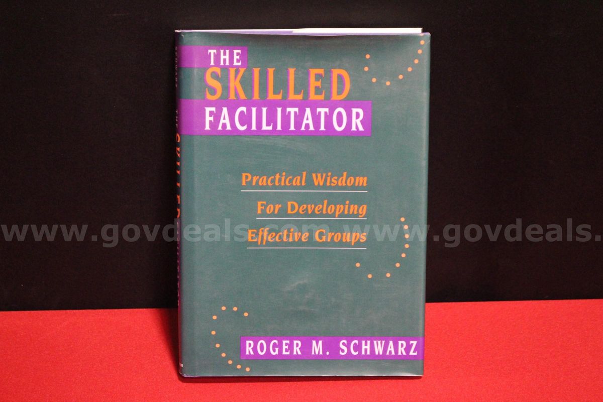 (1) The Skilled Facilitator - Practical Wisdom for Developing Effective Groups Book