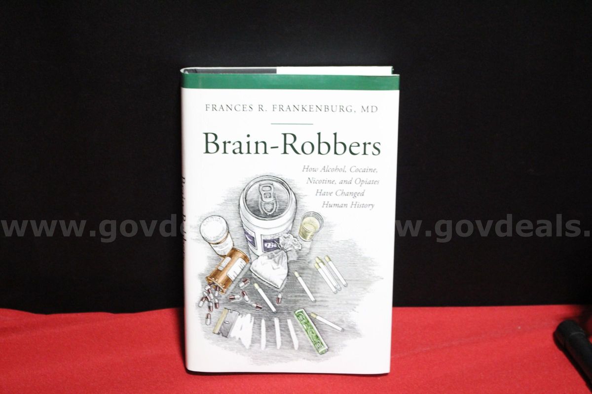 (1) Brain-Robbers How Alcohol, Cocaine, Nicotine, and Opiates Have Changed Human History Book